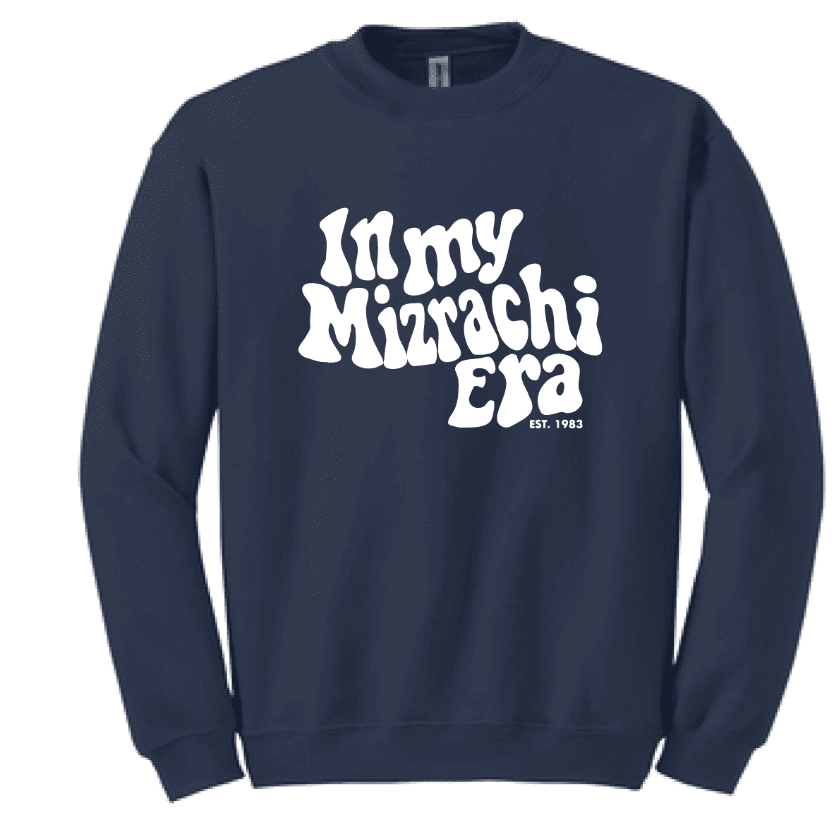 IN MY MIZRACHI ERA CREWNECK