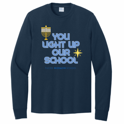 You light up our school LONG SLEEVE TEE
