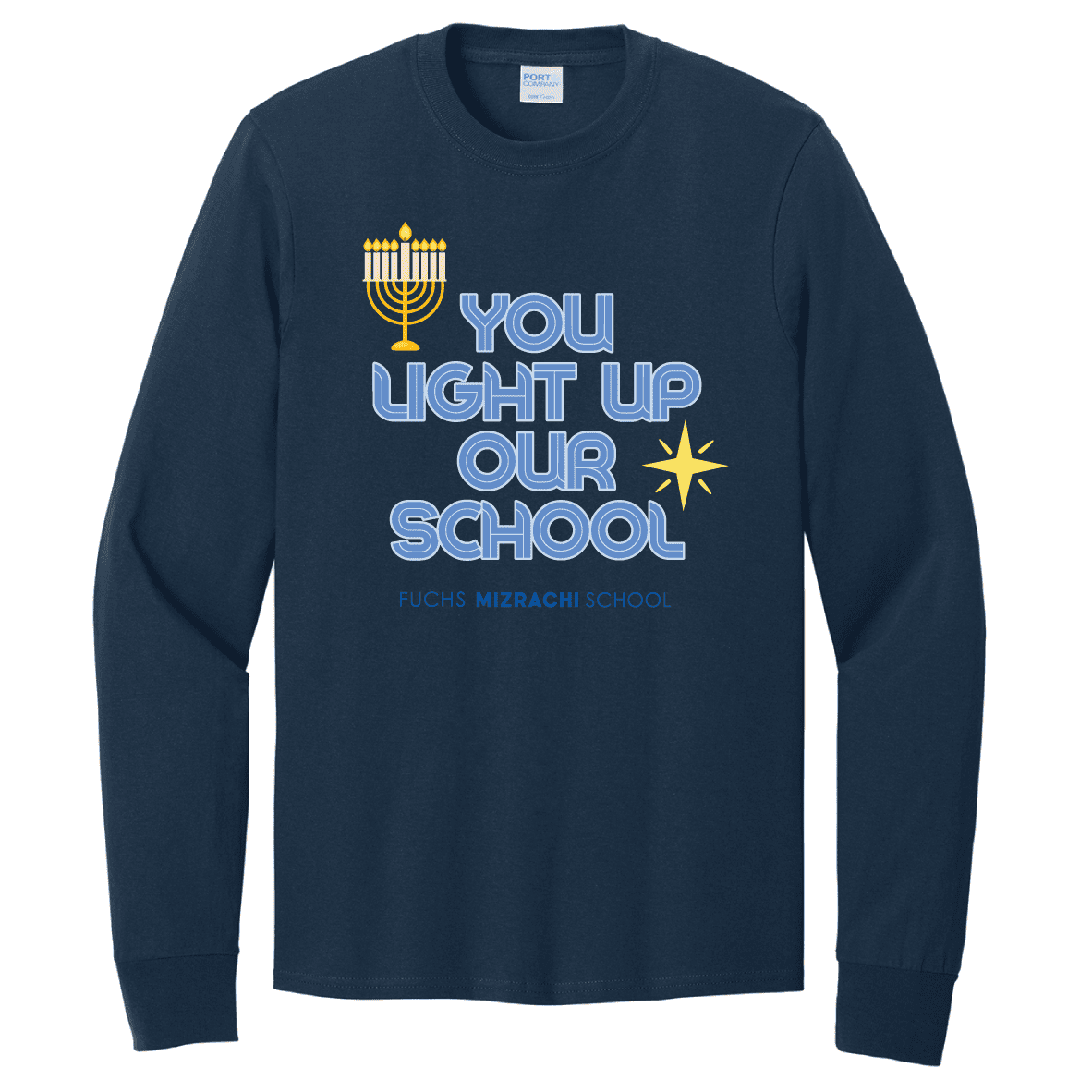 You light up our school LONG SLEEVE TEE